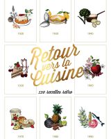 Retour vers la cuisine, ou comment cuisiner vintage