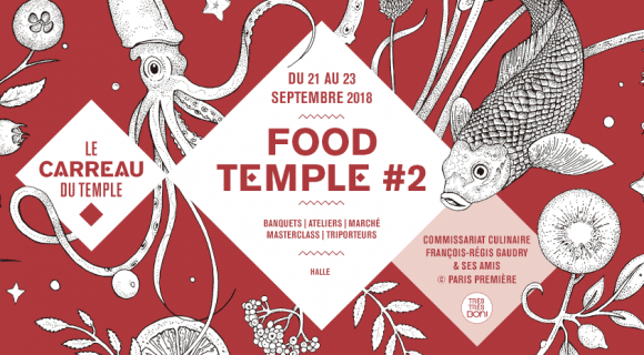 Food Temple : une deuxième édition qui table sur la gastronomie plurielle… et responsable