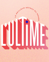 L'Ultime ou le "Meilleur Gâteau du Monde"